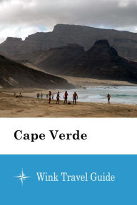 Title: Cape Verde - Wink Travel Guide, Author: Wink Travel Guide