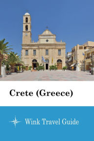 Title: Crete (Greece) - Wink Travel Guide, Author: Wink Travel Guide