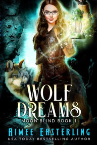 Title: Wolf Dreams: Werewolf Urban Fantasy Romance, Author: Aimee Easterling