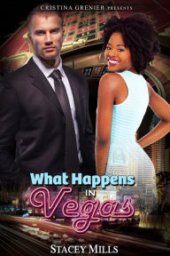 Title: What Happens In Vegas, Author: Stacey Mills