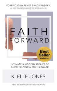 Title: Faith Forward, Volume 1, Author: K. Elle Jones