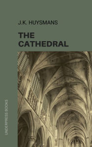 Title: The Cathedral, Author: J.-K. Huysmans