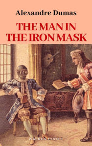 Title: The Man in the Iron Mask, Author: Alexandre Dumas