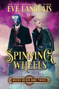 Title: Spinning Wheels, Author: Eve Langlais