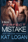 Her Perfect Mistake: MMF Menage Romance