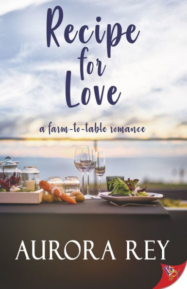 Recipe for Love: A Farm-to-Table Romance
