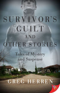 Title: Survivor's Guilt and Other Stories, Author: Greg Herren