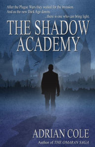 Title: The Shadow Academy, Author: Adrian Cole