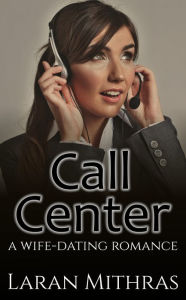 Title: Call Center, Author: Laran Mithras