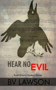 Title: Hear No Evil: 5 Scott Drayco Mystery Shorts, Author: Bv Lawson