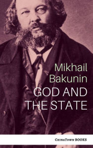 Title: God and the State, Author: Mikhail Bakunin