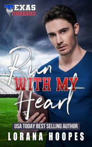 Title: Run With My Heart: A Christian Christmas Football Romance, Author: Lorana Hoopes