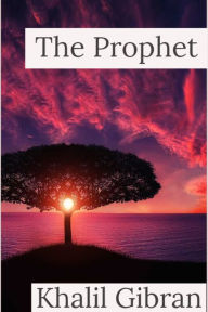 Title: THE PROPHET, Author: Kahlil Gibran