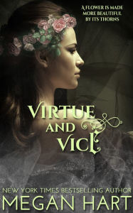 Title: Virtue and Vice, Author: Megan Hart
