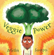 Title: Veggie Power, Author: Arletha Simpson