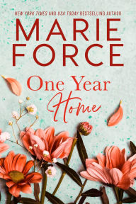 Title: One Year Home, Author: Marie Force