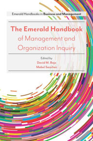 Title: The Emerald Handbook of Management and Organization Inquiry, Author: Mabel Sanchez