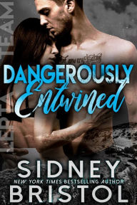 Title: Dangerously Entwined, Author: Sidney Bristol