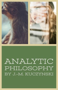 Title: Analytic Philosophy, Author: John-michael Kuczynski