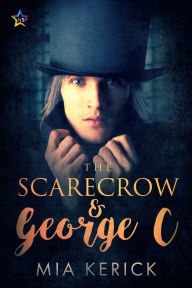 Title: The Scarecrow & George C, Author: Mia Kerick