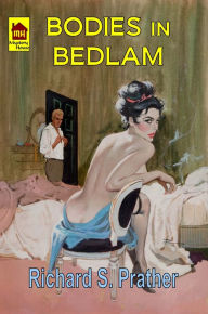 Title: Bodies in Bedlam, Author: Richard S. Prather