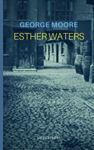 Title: Esther Waters, Author: George Moore