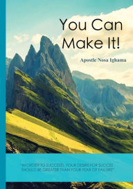 Title: You can make it, Author: Nosa Kingsley Ighama