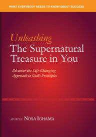 Title: Unleashing the supernatural treasure in you, Author: Nosa Kingsley Ighama