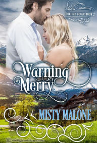 Title: Warning Merry, Author: Misty Malone