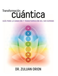 Title: Transformacion Cuantica, Author: Zuluan Orion
