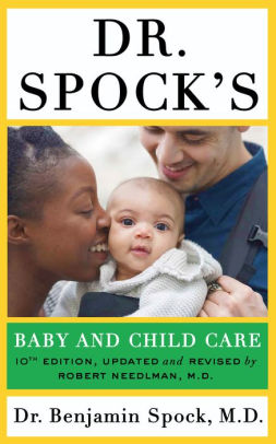 Dr Spock S Baby And Child Care 10th Edition By Benjamin Spock