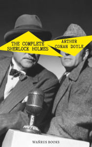 Title: The Complete Sherlock Holmes, Author: Arthur Conan Doyle