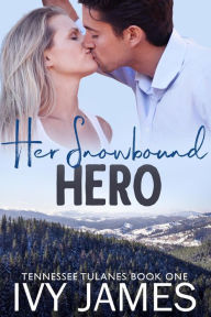 Title: Her Snowbound Hero, Author: Ivy James