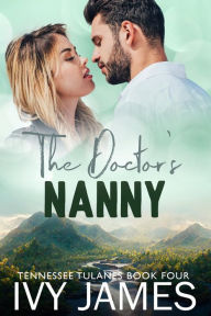 Title: The Doctor's Nanny, Author: Ivy James