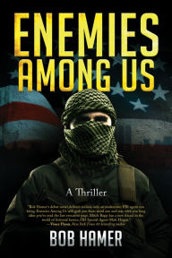 Title: Enemies Among Us: A Thriller, Author: Bob Hamer