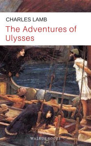 Title: The Adventures of Ulysses, Author: Charles Lamb