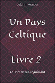 Title: Un Pays Celtique Tome 2, Author: Delenn Harper