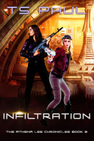 Title: Infiltration, Author: T. S. Paul