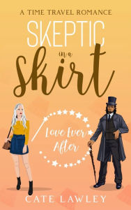 Title: Skeptic in a Skirt, Author: Cate Lawley