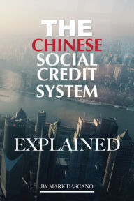 Title: The Chinese Social CreditSystem: Explained, Author: Mark Dascano