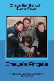 Title: Chaya's Angels, Author: Chaya Ben Baruch