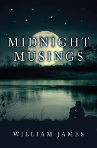 Title: Midnight Musings, Author: William James