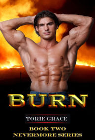 Title: BURN, Author: Torie Grace