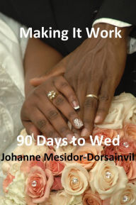 Title: Making It Work, Author: Johanne Mesidor-Dorsainvil