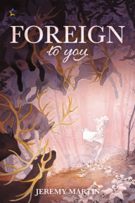 Title: Foreign to You, Author: Jeremy Martin