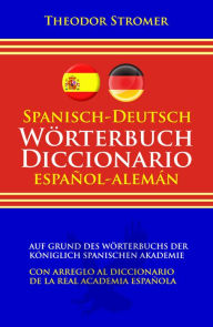 Title: Spanisch-Deutsch Worterbuch Diccionario espanol-aleman, Author: Theodor Stromer