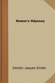 Title: Homer's Odyssey, Author: Denton Jaques Snider