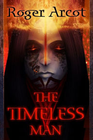 Title: THE TIMELESS MAN: A Science Fiction Pulp Classic, Author: Robert Donald Locke