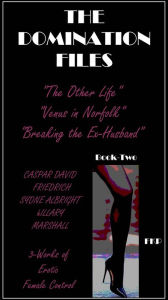 Title: The Domination Files - Book-Two, Author: Sydne Albright
