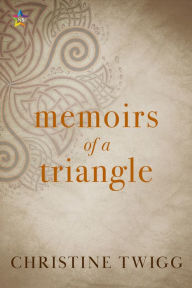 Title: Memoirs of a Triangle, Author: Christine Twigg